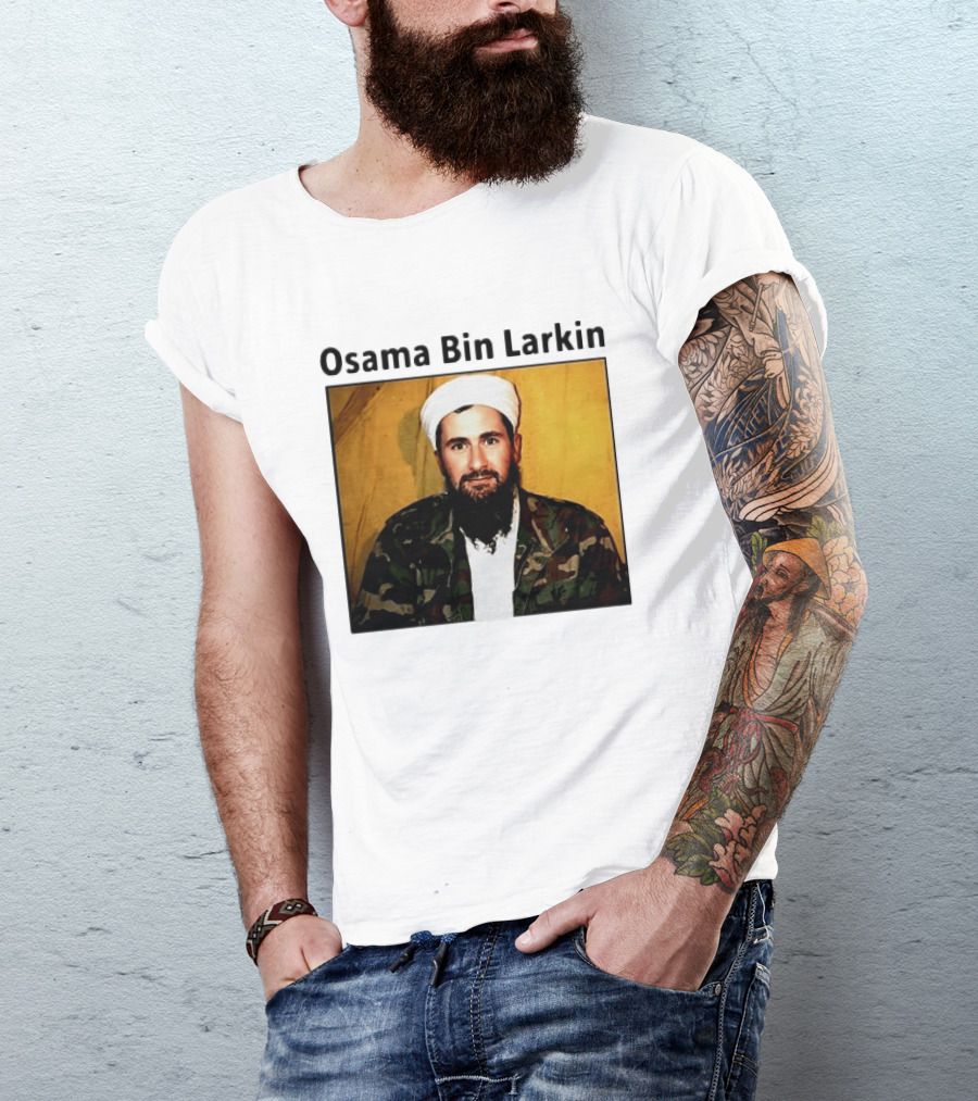 Osama Bin Larkin T-Shirt