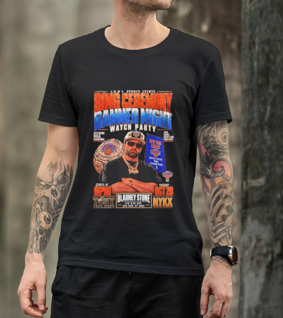 Tony New York Knicks Ring Ceremony Banner Night Party NBA 2025 2026 Blarney Stone Events October 20 NYKX T-Shirt