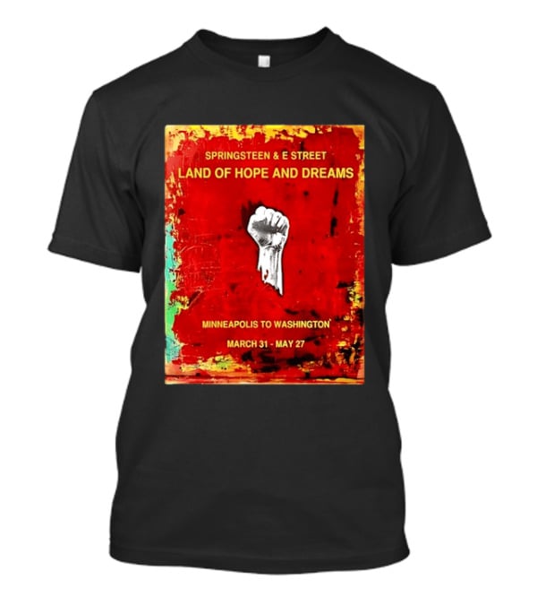 Springsteen & E Street Land Of Hope And Dreams Minneapolis To Washington March 31 To May 27 T-Shirt