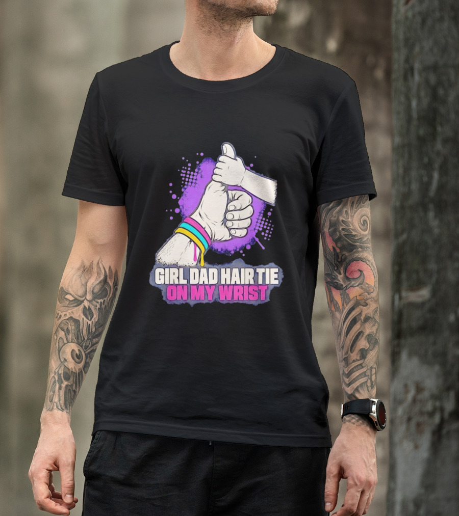 Girl Dad Hair Tie On My Wrist Father And Daughter Thumbs Up T-Shirt
