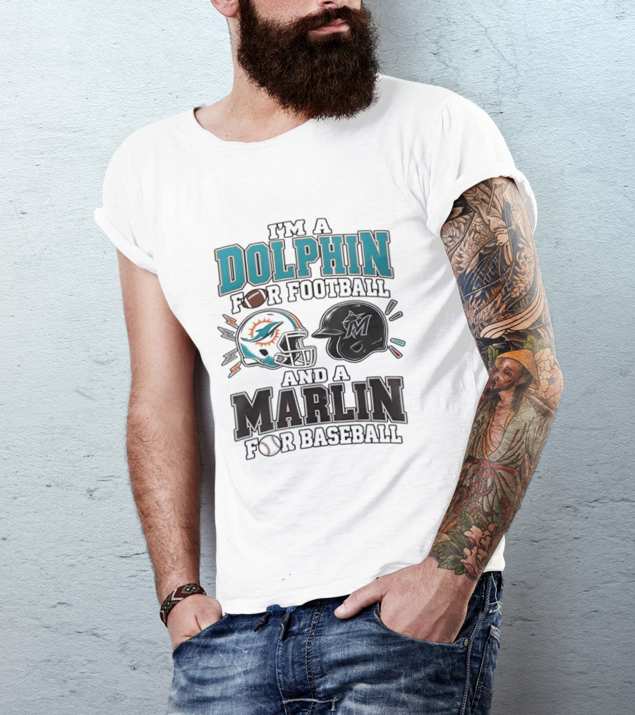 I'm A Dolphin For Football And A Marlin For Baseball Two Helmets MLB 2026 T-Shirt