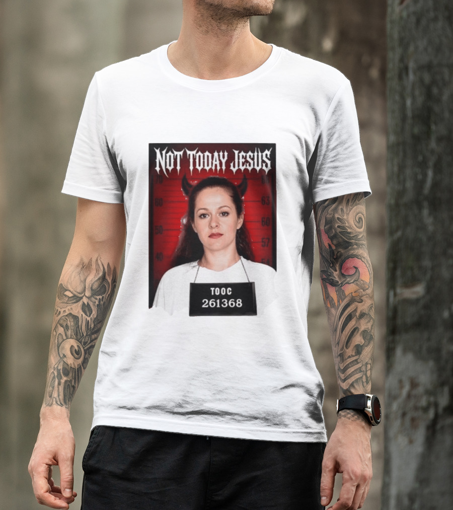 Not Today Jesus Devil Shot TOOC 261368 T-Shirt