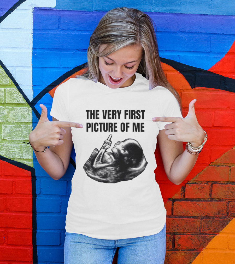 The Very First Picture Of Me Ultrasound Fetus Middle Finger T-Shirt