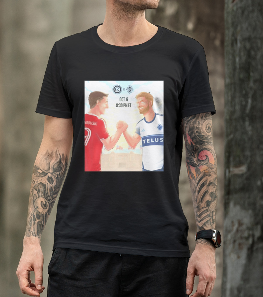 Chicago Fire Vs Vancouver Whitecaps Oct 6 Soldier Field Match 8:30 PM ET Lewandowski TELUS T-Shirt