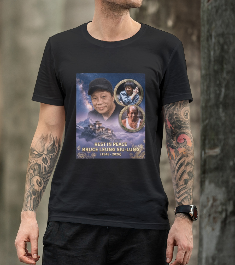 Rest In Peace Bruce Leung Siu Lung 1948 2026 The Last Dragon Remembering T-Shirt