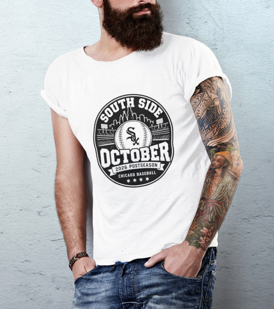 South Side October 2026 Postseason Chicago Baseball Sox T-Shirt