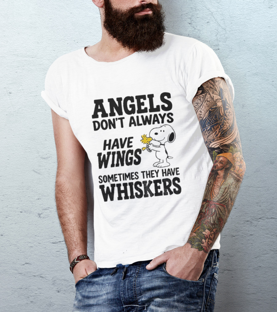 Snoopy Woodstock Angels Don't Always Have Wings Sometimes They Have Whiskers T-Shirt