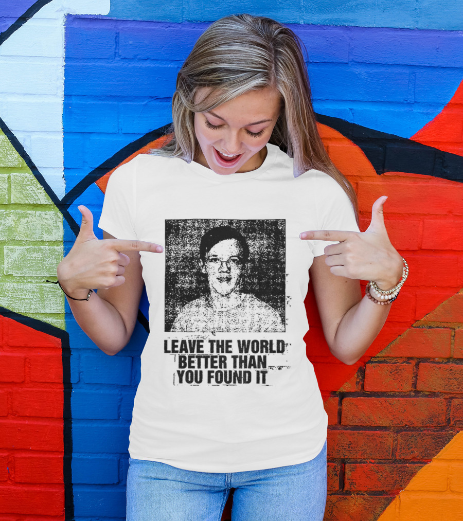 Thomas Crooks Leave The World Better Than You Found It T-Shirt
