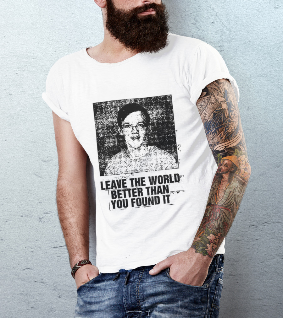 Thomas Crooks Leave The World Better Than You Found It T-Shirt