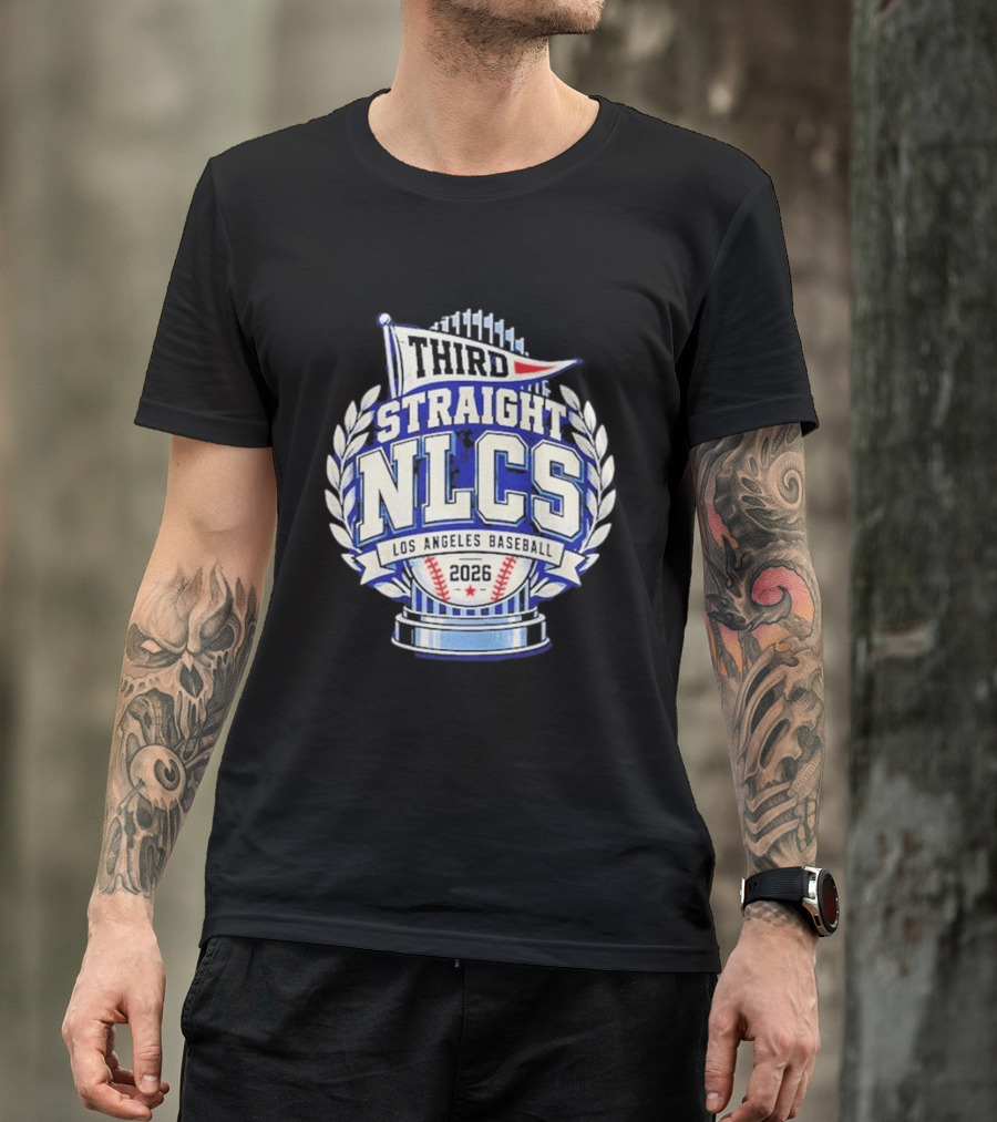 Third Straight NLCS Los Angeles Baseball 2026 Dodgers T-Shirt