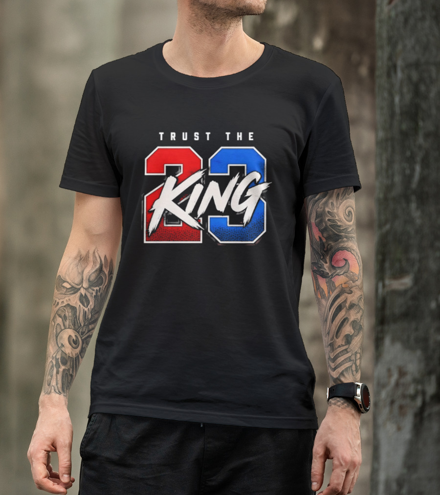 Trust The King 23 LeBron James Los Angeles Lakers T-Shirt