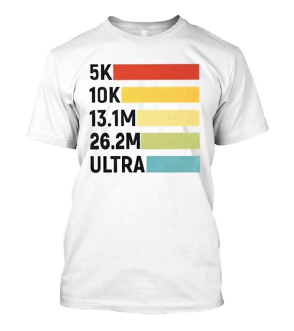 5K 10K 13.1M 26.2M Ultra Running Distance Chart T-Shirt