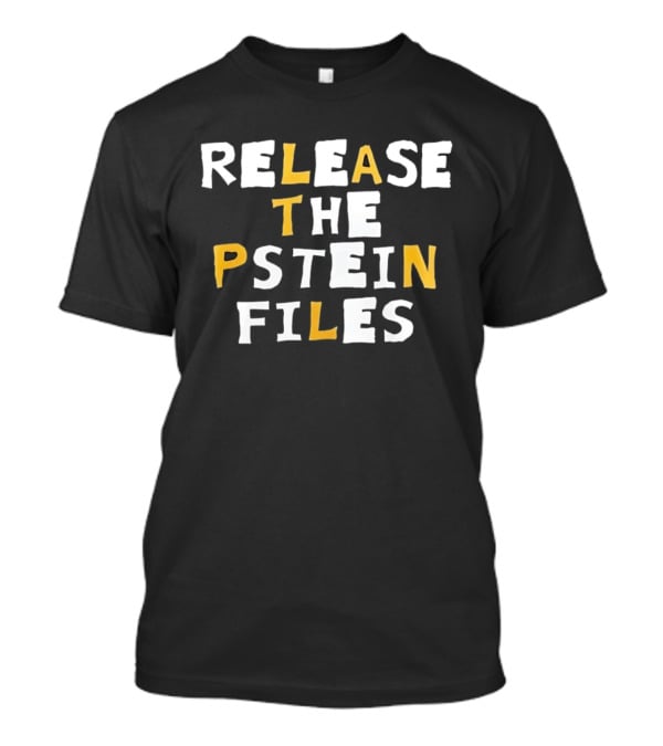 Release The Epstein Files Political Truth T-Shirt