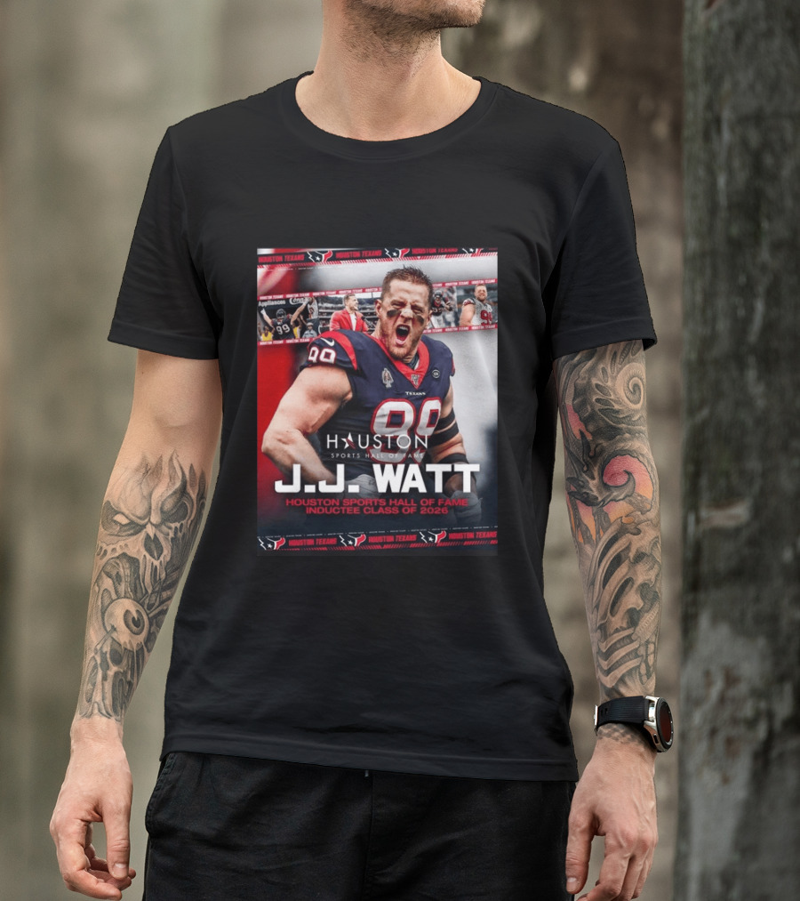 J.J. Watt Houston Texans Hall Of Fame Inductee Class Of 2026 T-Shirt