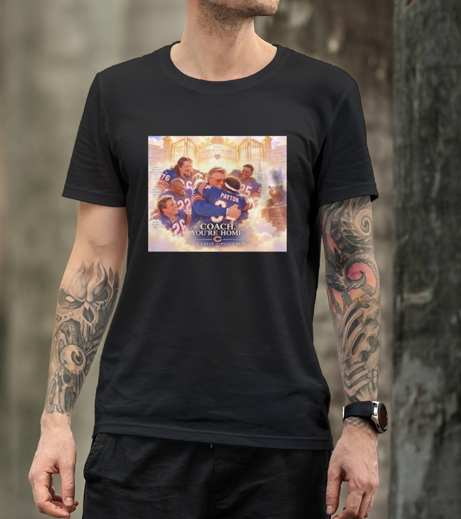 Mike Ditka Walter Payton Steve McMichael Dave Duerson 1985 Chicago Bears Legends Coach You're Home Monsters Of The Midway T-Shirt