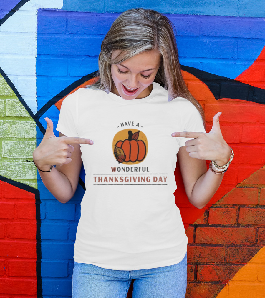 Have A Wonderful Thanksgiving Day Pumpkin T-Shirt