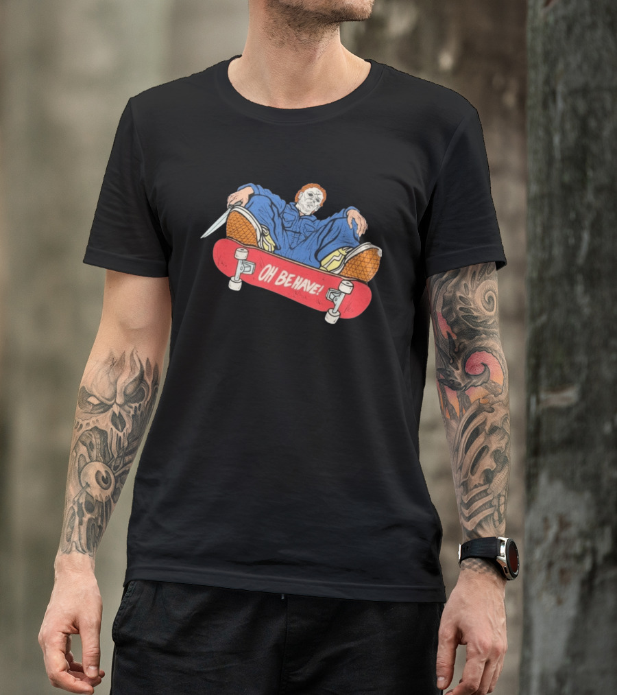 Michael Myers Oh Be Have Skateboard Halloween Horror Character Mashup T-Shirt