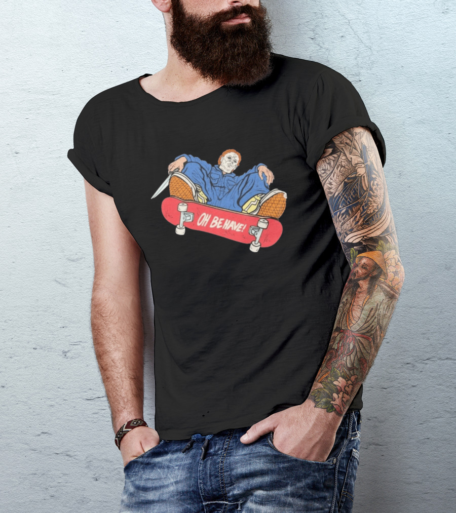 Michael Myers Oh Be Have Skateboard Halloween Horror Character Mashup T-Shirt