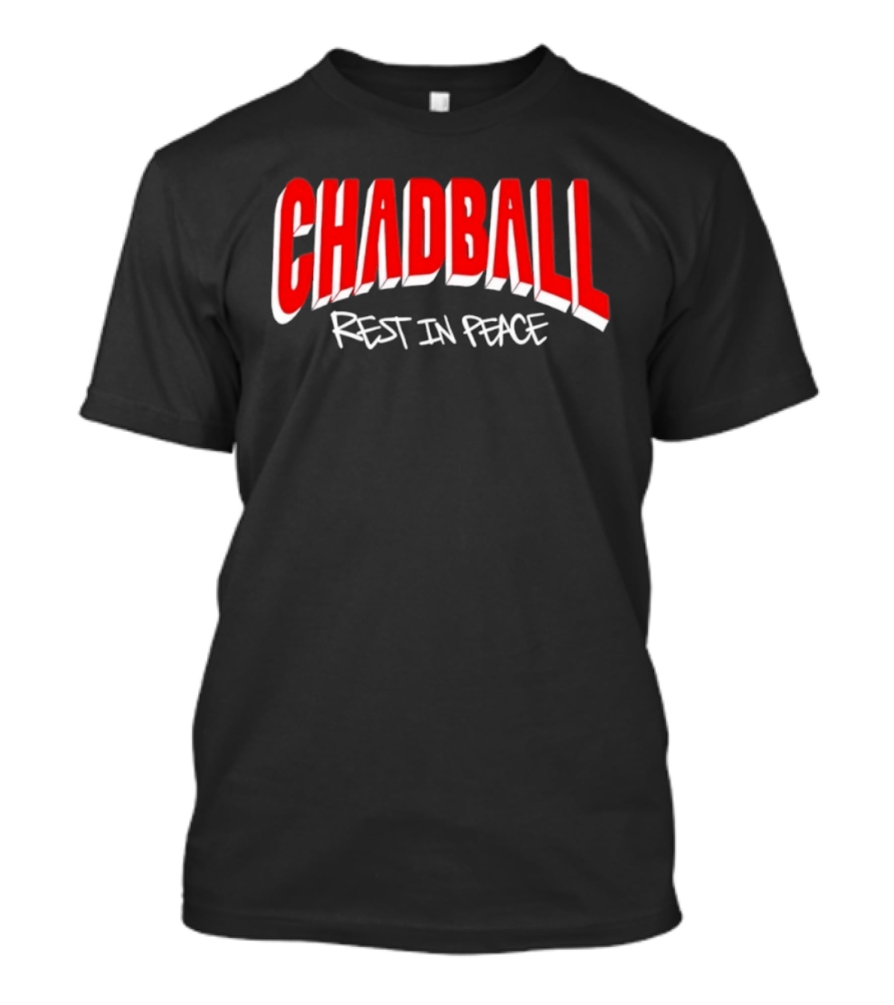 Chadball Rest In Peace Memorial RIP T-Shirt