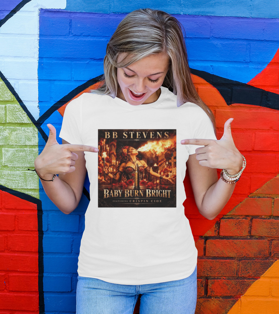 BB Stevens Baby Burn Bright Featuring Crispin Cioe Fire Performer Fantasy T-Shirt