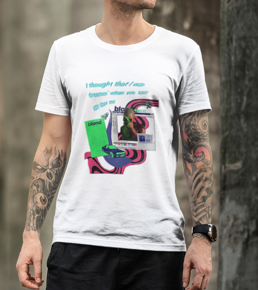 Frank Ocean Blond I Thought That I Was Dreamin Graphic With Green Flyer And Car T-Shirt