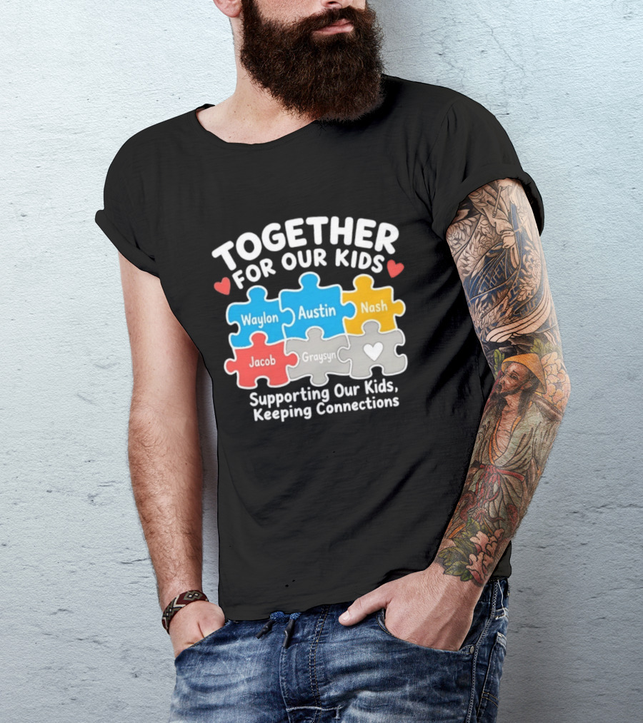 Together For Our Kids Waylon Austin Nash Jacob Graysyn Supporting Our Kids Keeping Connections T-Shirt