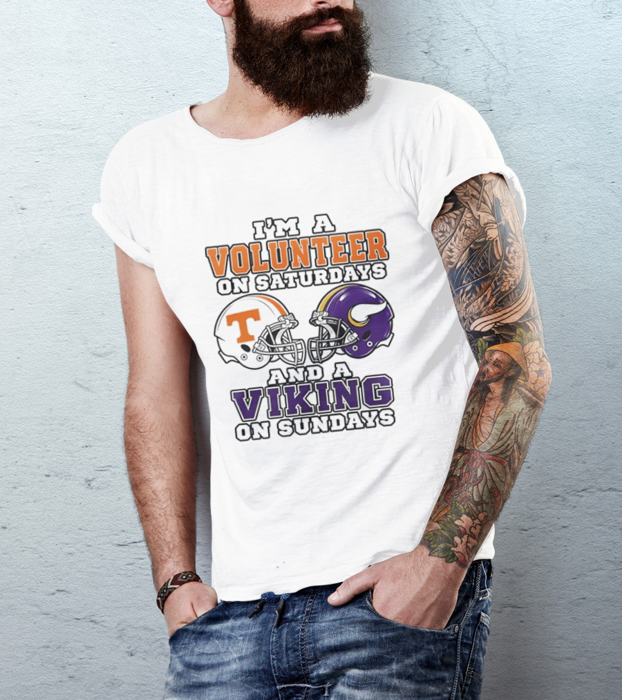 I'm A Volunteer On Saturdays And A Viking On Sundays Two Helmets T-Shirt