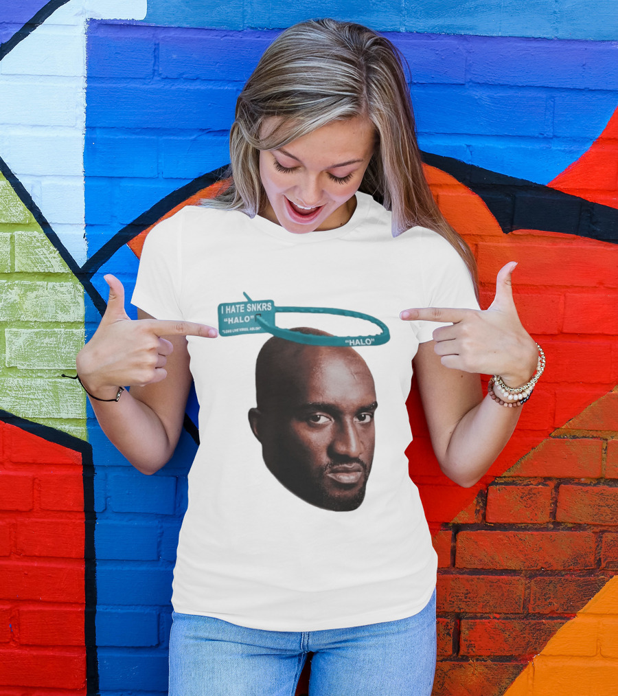 I HATE SNKRS HALO Long Live Virgil Abloh Off White Streetwear T-Shirt