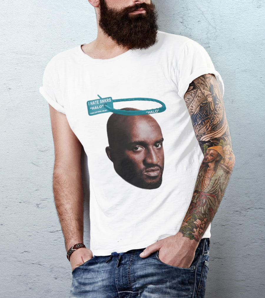 I HATE SNKRS HALO Long Live Virgil Abloh Off White Streetwear T-Shirt