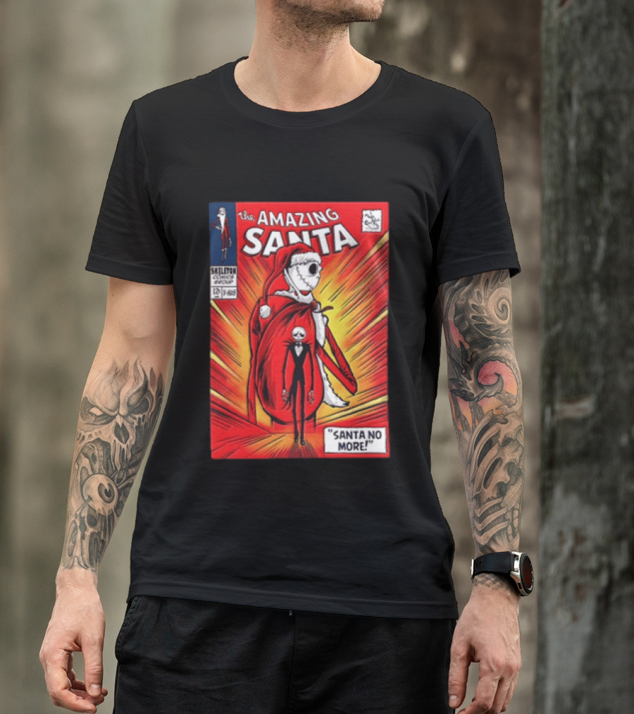 The Amazing Santa Jack Skellington Santa No More Nightmare Before Christmas T-Shirt