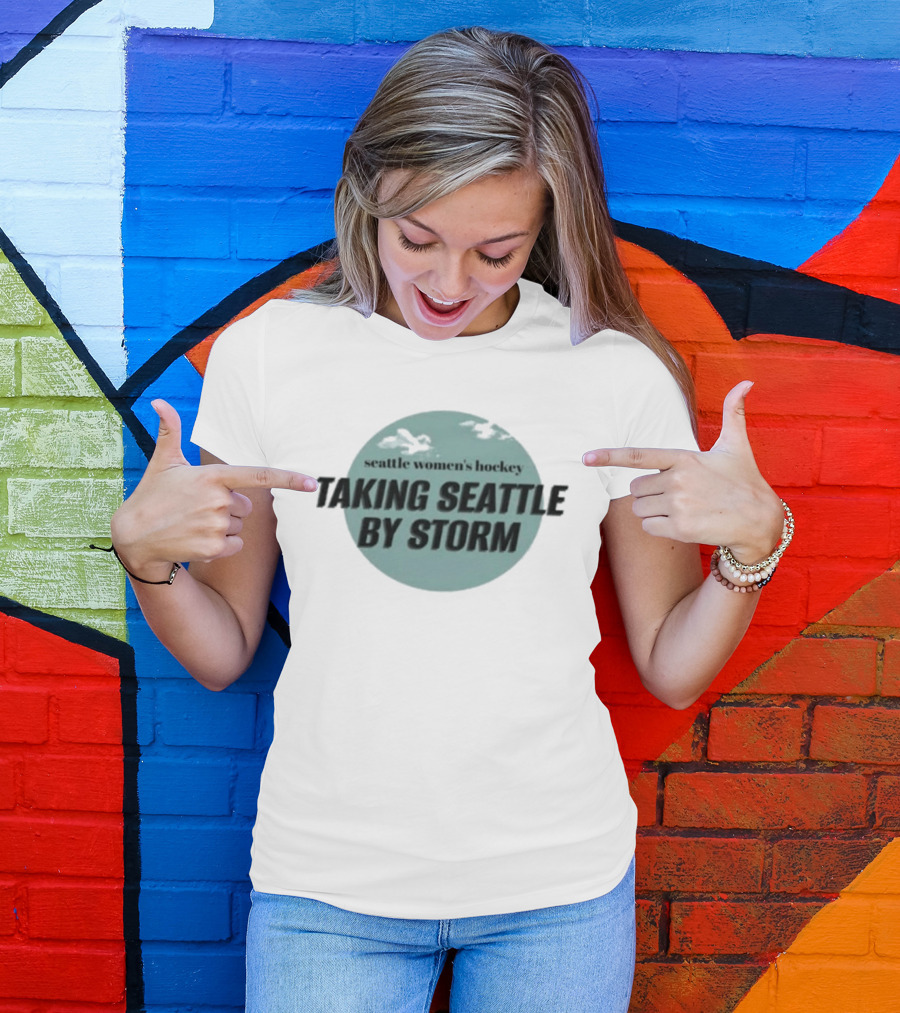 Seattle Women's Hockey Taking Seattle By Storm T-Shirt