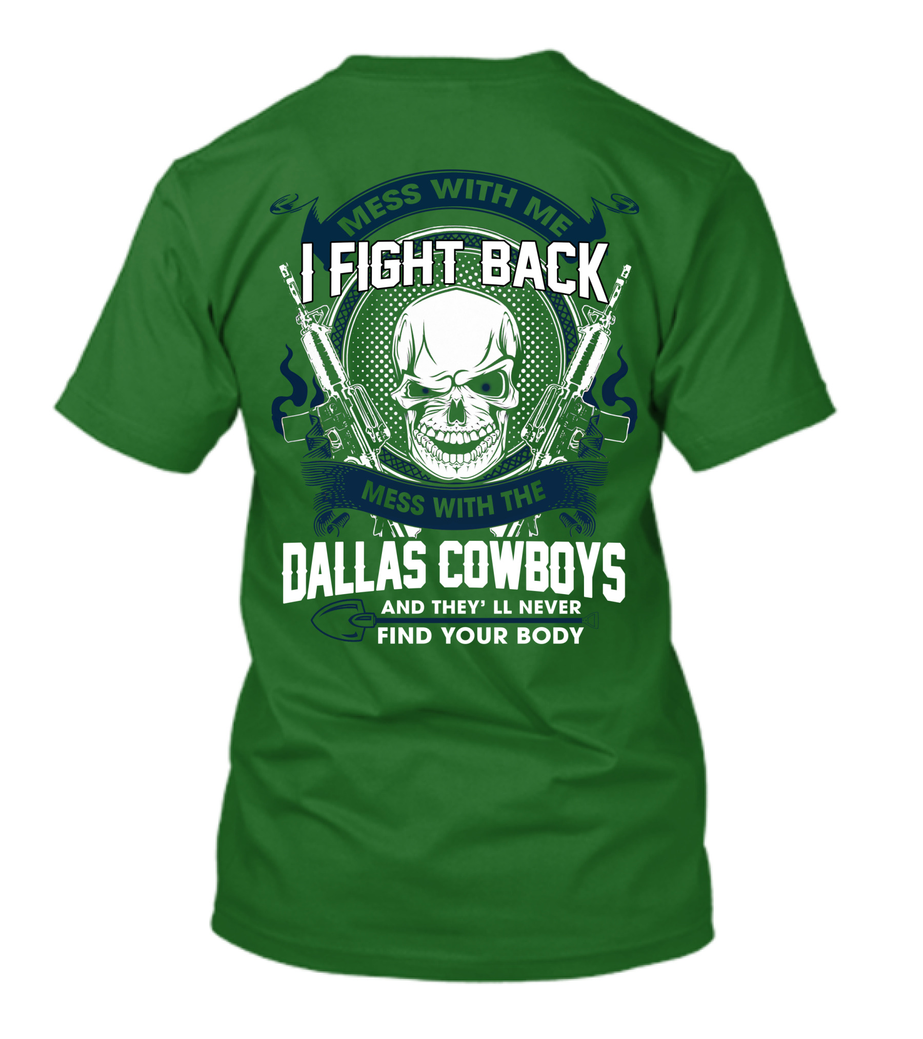 Dallas Cowboys I Fight Back Mess With Me T-Shirt