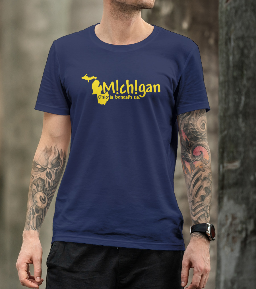 Mchgan Ohio Is Beneath Us Map Go Blue Lexi 117 T-Shirt