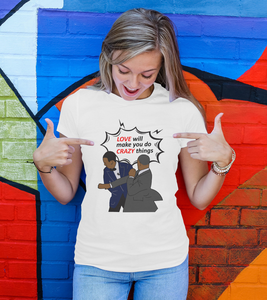 Will Smith Apologizes Chris Rock Love Will Make You Do Crazy Things Comic T-Shirt