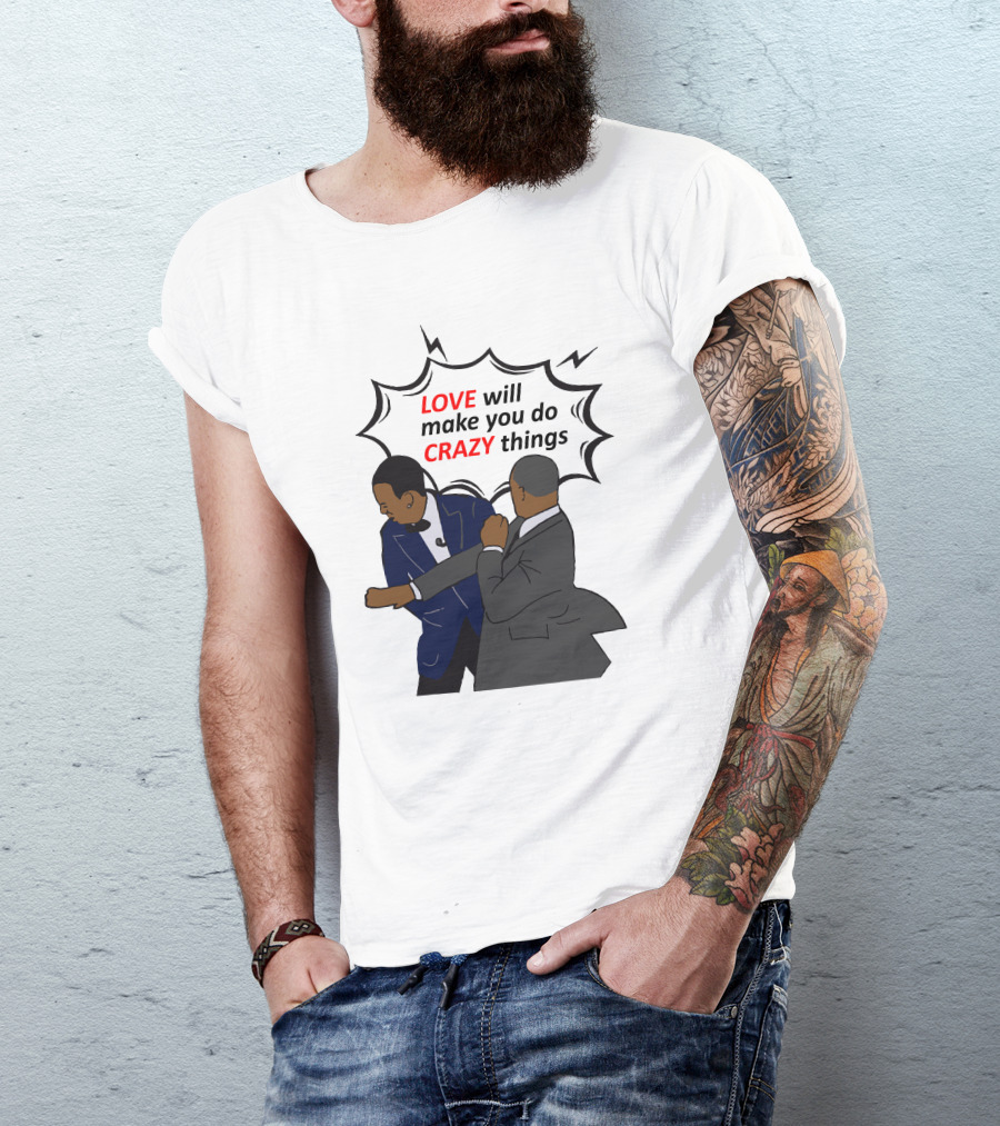 Will Smith Apologizes Chris Rock Love Will Make You Do Crazy Things Comic T-Shirt