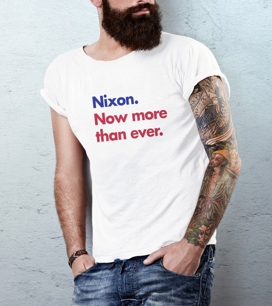 Nixon Now More Than Ever Campaign T-Shirt
