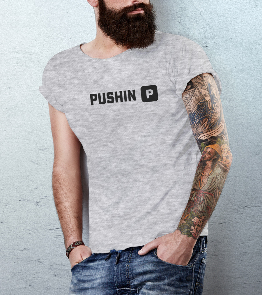 Pushin' P T-Shirt