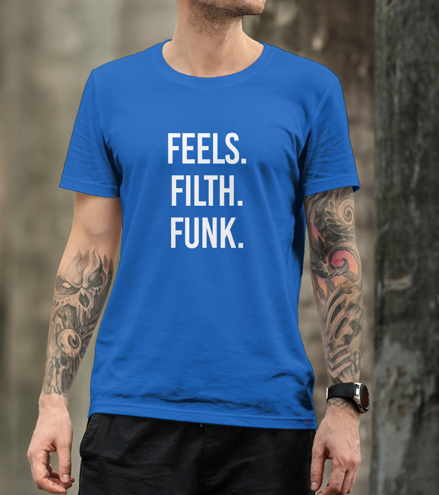 Trivecta Feels Filth Funk Merch T-Shirt