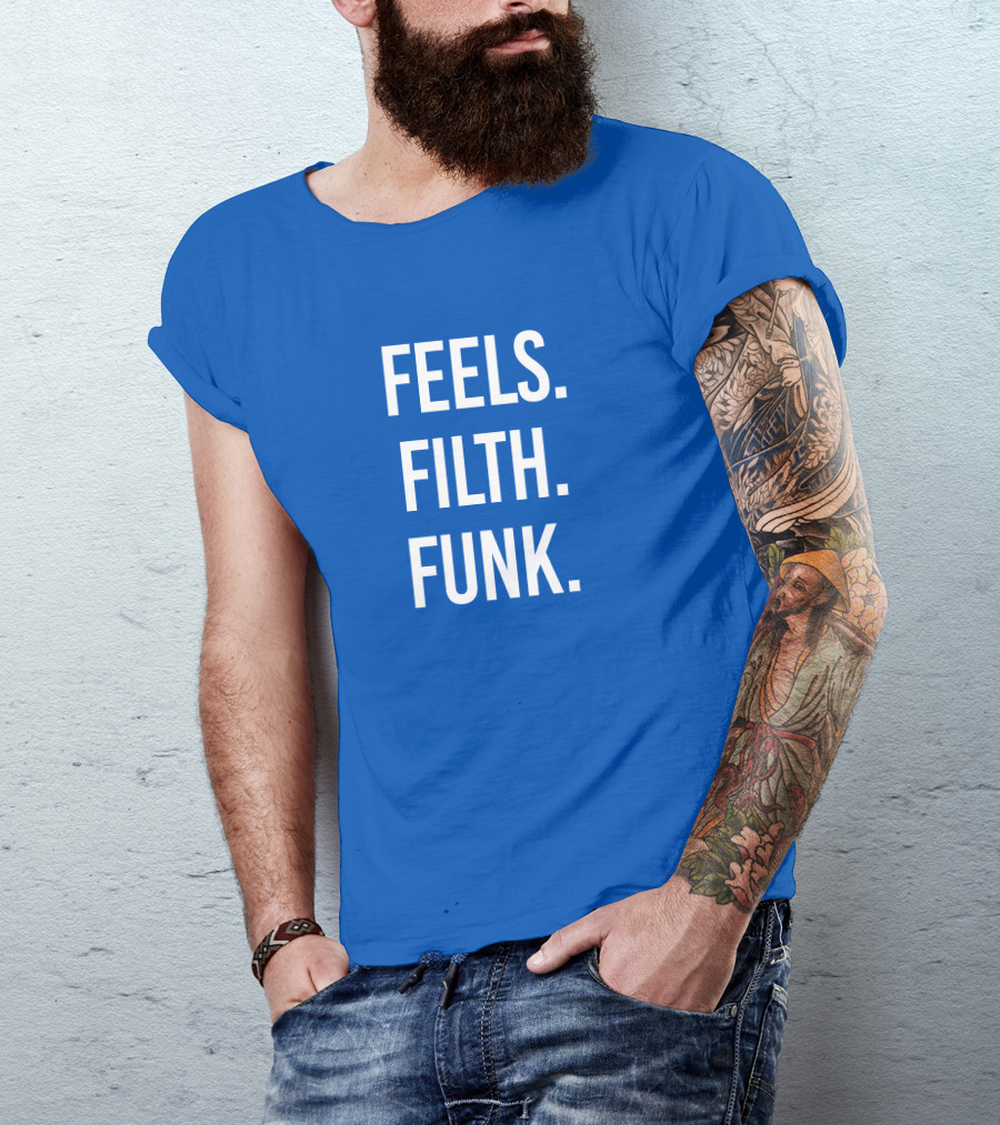 Trivecta Feels Filth Funk Merch T-Shirt
