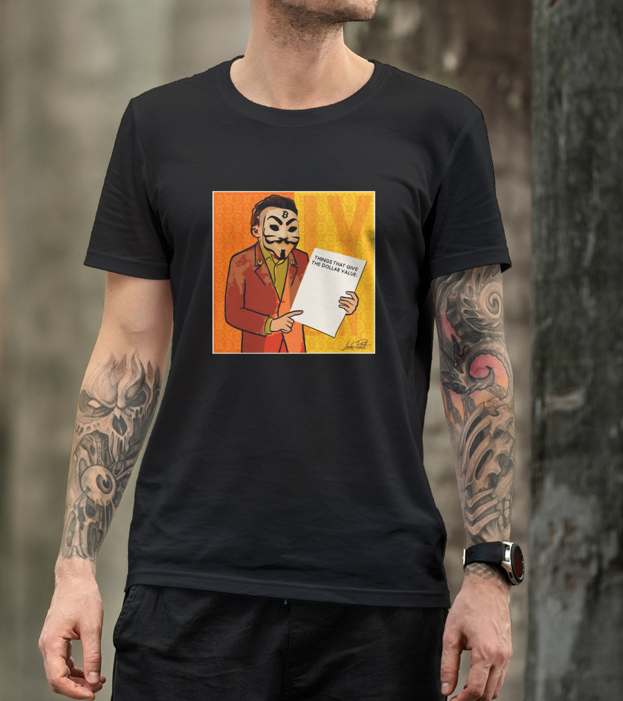 Lucho Poletti Bitcoin Guy Fawkes Mask Things That Give The Dollar Value T-Shirt