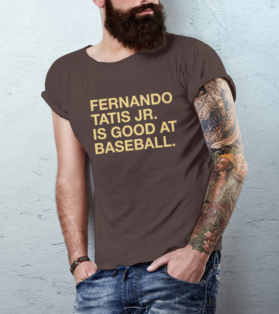 Fernando Tatis Jr Is Good At Baseball Erik Comm T-Shirt