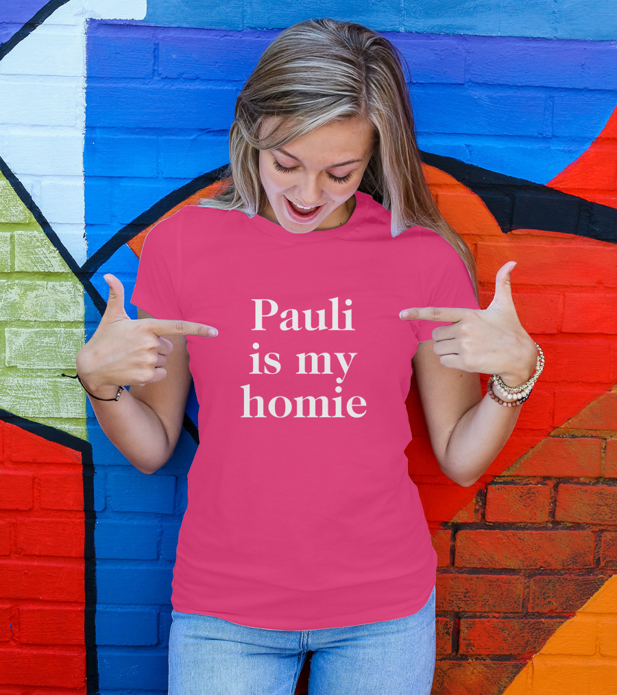 Lwtismyfav Pauli Is My Homie Statement T-Shirt