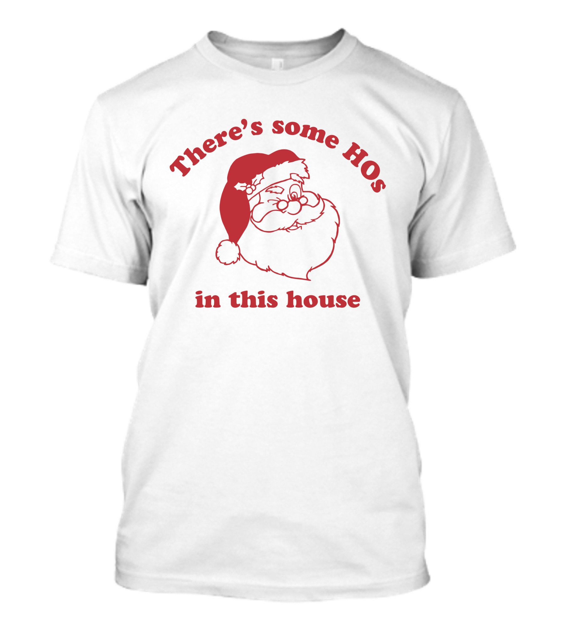 Katvonwitt There's Some Hos In This House Santa Christmas Vintage Humor T-Shirt