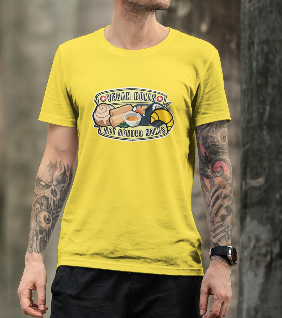 Niche Vegan Girl Gang Emphasizing Vegan Rolls Not Gender Roles T-Shirt