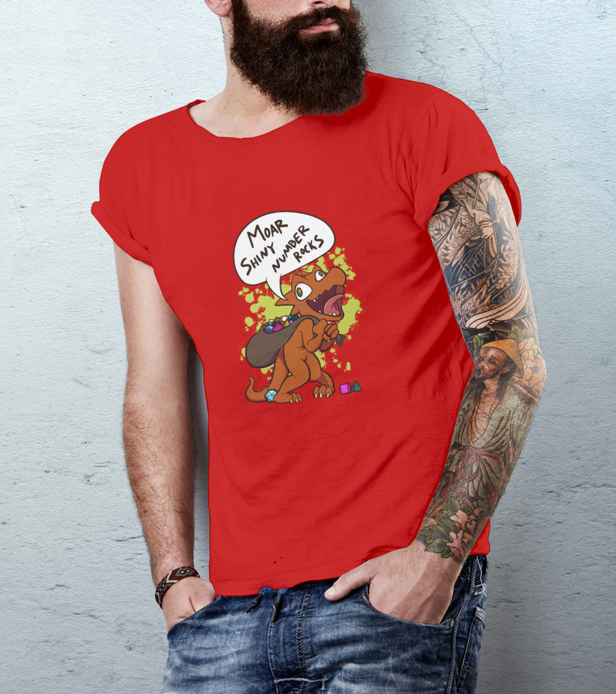 Moar Shiny Number Rocks DnD Dice Dragon Enthusiast T-Shirt