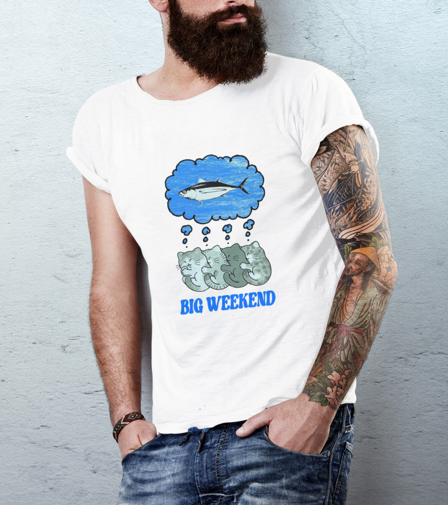 Big Weekend Cats Dreaming Of Fish T-Shirt