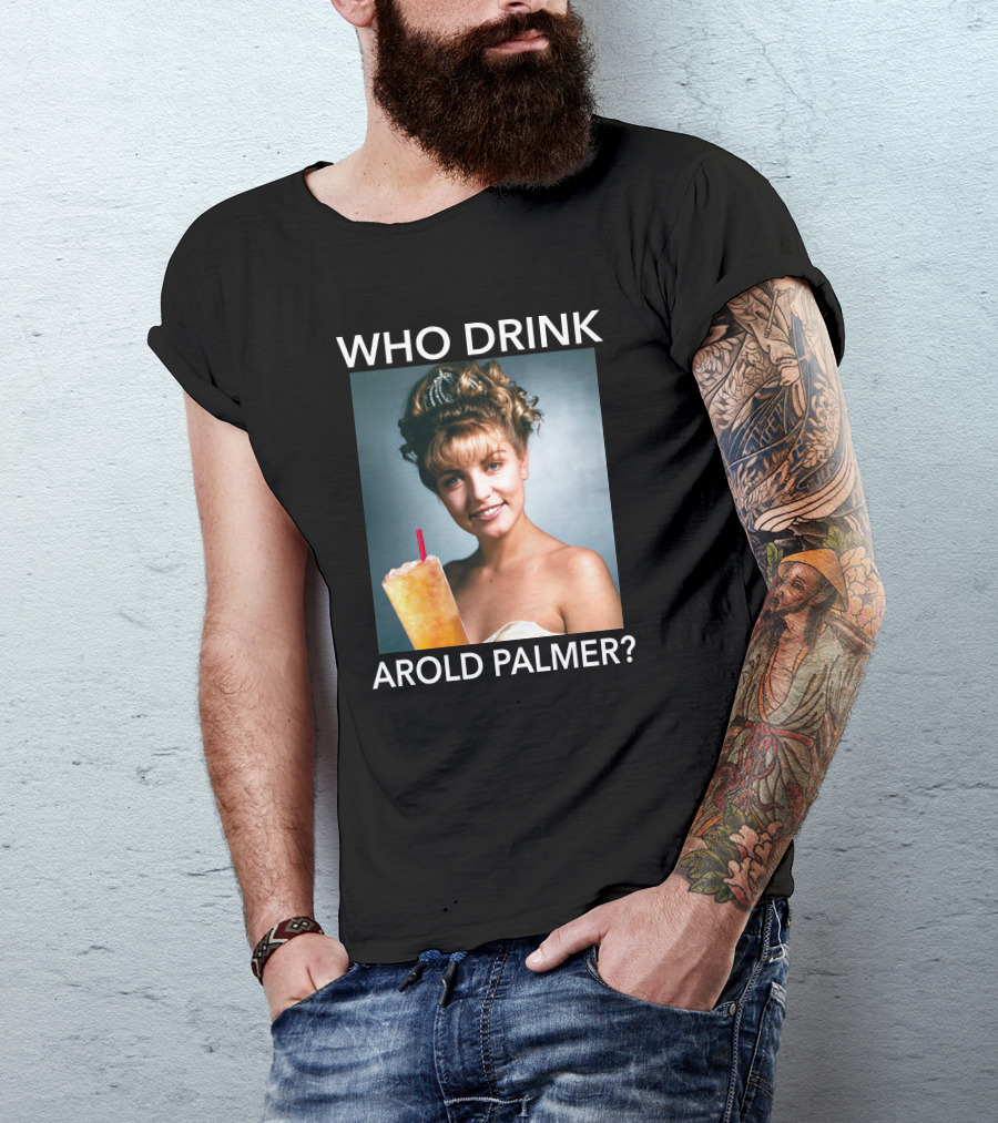Twin Peaks Laura Who Drink Arnold Palmer Arold Palmer T-Shirt