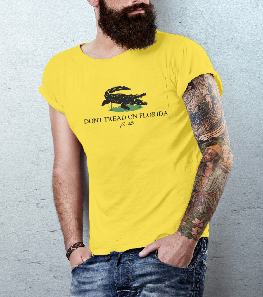 Gov Ron Desantis Dont Tread On Florida Crocodile Symbol And Signature T-Shirt
