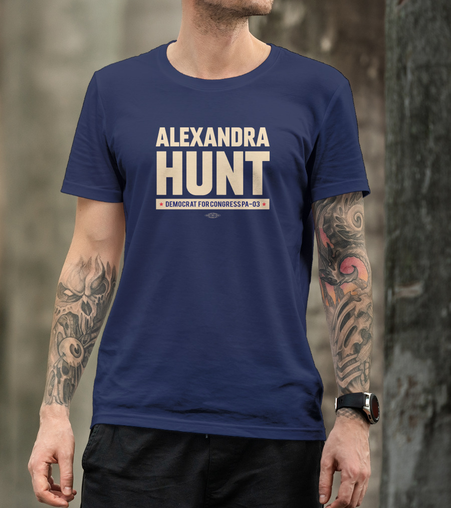 Alexandra Hunt Democrat For Congress Pennsylvania District PA-03 T-Shirt
