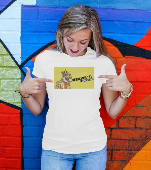 RAWR Metasaurs By Dr Dmt Metasaurs Merch T-Shirt